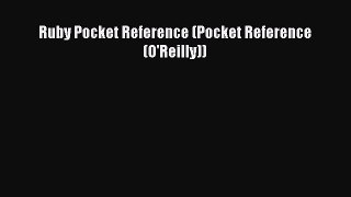 [PDF Download] Ruby Pocket Reference (Pocket Reference (O'Reilly)) [Read] Full Ebook