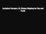 [PDF Download] Jackpine Savages Or Skinny-Dipping for Fun and Profit [Download] Full Ebook