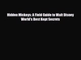 [PDF Download] Hidden Mickeys: A Field Guide to Walt Disney World's Best Kept Secrets [Read]