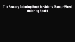 [PDF Download] The Sweary Coloring Book for Adults (Swear Word Coloring Book)  PDF Download