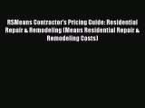 [PDF Download] RSMeans Contractor's Pricing Guide: Residential Repair & Remodeling (Means Residential