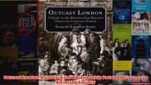 Download PDF  Outcast London A Study in the Relationship Between Classes in Victorian Society FULL FREE