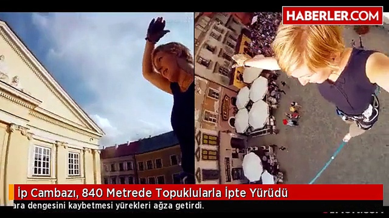 Güzel Cambaz, 840 Metredeki İpte Topuklu Ayakkabıyla Gösteri Yaptı
