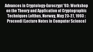 (PDF Download) Advances in Cryptology-Eurocrypt '93: Workshop on the Theory and Application