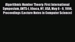 (PDF Download) Algorithmic Number Theory: First International Symposium ANTS-I Ithaca NY USA