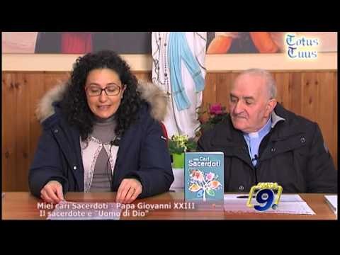 Totus Tuus | Miei cari Sacerdoti - Papa Giovanni XXIII - Il sacerdote è Uomo di Dio