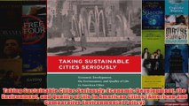 Download PDF  Taking Sustainable Cities Seriously Economic Development the Environment and Quality of FULL FREE