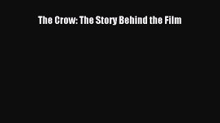 [PDF Download] The Crow: The Story Behind the Film [Download] Online