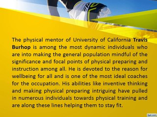 Learn From Physical Fitness Guru – Travis Burhop