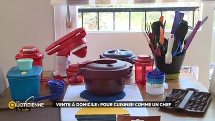 Vente à domicile : pour cuisiner comme un chef