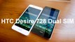 HTC Desire 728 Dual SIM Review and full Specifications