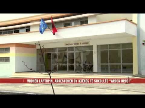 VODHËN LAPTOPIN, ARRESTOHEN DY NXËNËS TË SHKOLLËS “ARBEN BROCI”