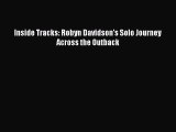 [PDF Download] Inside Tracks: Robyn Davidson's Solo Journey Across the Outback  Free PDF