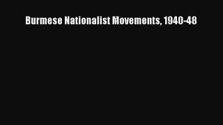 [PDF Download] Burmese Nationalist Movements 1940-48 [Read] Online