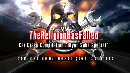 Car Crash Compilation *Blyad Suka Special* Part XI