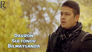 Davron Sultonov - Bilmaysanda