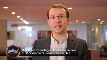 VIDÉO - Quelle stratégie pour Marine Le Pen au lendemain du séminaire du Front national ?