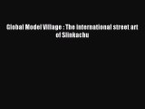 (PDF Télécharger) Global Model Village : The international street art of Slinkachu [Télécharger]