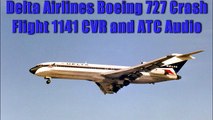 DELTA Airlines Flight 1141 Boeing 727 CVR and ATC Crash Audio August 31 1988