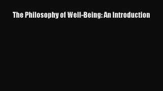 [PDF Download] The Philosophy of Well-Being: An Introduction [Download] Full Ebook