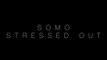 Twenty One Pilots - Stressed Out (Remix) by SoMo