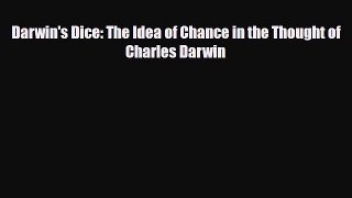 [PDF Download] Darwin's Dice: The Idea of Chance in the Thought of Charles Darwin [PDF] Full