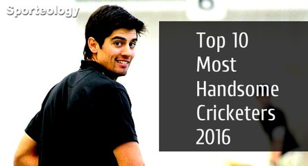 Top 10 Most Handsome Cricketers 2016