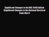 [PDF Download] Significant Changes to the NEC 2008 Edition (Significant Changes to the National