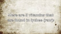 5 Vitamins in Lychee - Health Benefits of Lychee