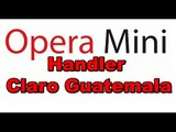 Opera mini Handler Claro Guatemala