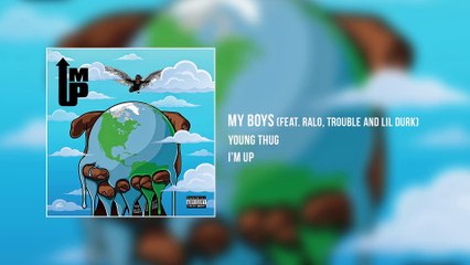 Young Thug - My Boys (Feat Ralo, Trouble, Lil Durk)