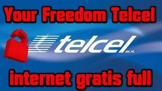 Your Freedom Telcel internet 2016 gratis full