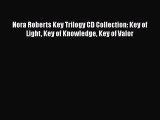 [PDF Download] Nora Roberts Key Trilogy CD Collection: Key of Light Key of Knowledge Key of