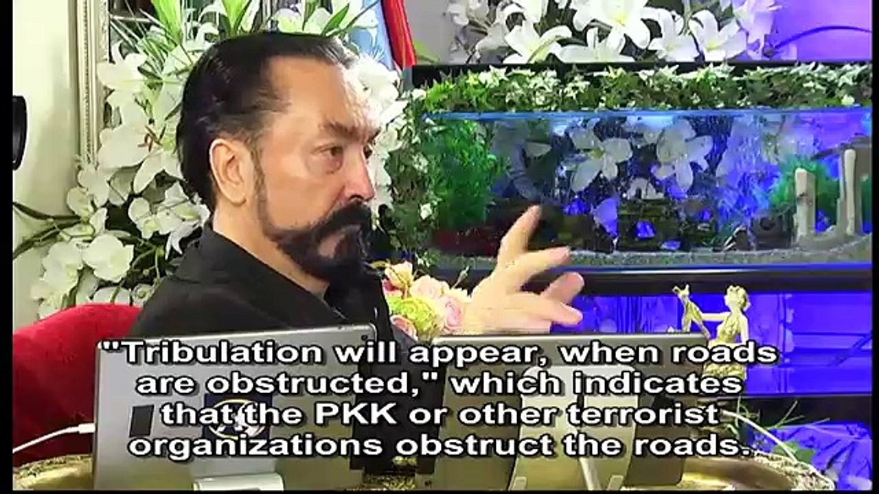 God will send Hazrat Mahdi (pbuh) when the world is in utter confusion and disorder and roads are obstructed (by the PKK)