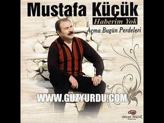 Mustafa Küçük - Haberim yok