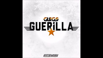 Guigs - Guérilla (Son Officiel)