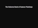 [PDF Télécharger] The Usborne Book of Famous Paintings [PDF] Complet Ebook