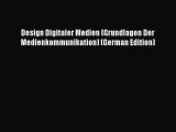 (PDF Download) Design Digitaler Medien (Grundlagen Der Medienkommunikation) (German Edition)