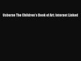 [PDF Télécharger] Usborne The Children's Book of Art: Internet Linked [PDF] en ligne