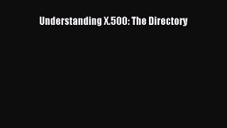 [PDF Download] Understanding X.500: The Directory [Read] Full Ebook