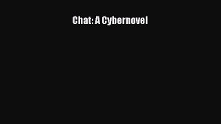 [PDF Download] Chat: A Cybernovel [PDF] Online