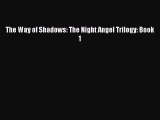 (PDF Download) The Way of Shadows: The Night Angel Trilogy: Book 1 Download