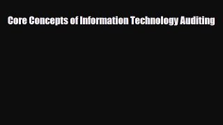 [PDF Download] Core Concepts of Information Technology Auditing [PDF] Online