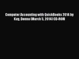 (PDF Download) Computer Accounting with QuickBooks 2014 by Kay Donna (March 5 2014) CD-ROM