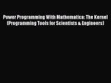 [PDF Download] Power Programming With Mathematica: The Kernel (Programming Tools for Scientists