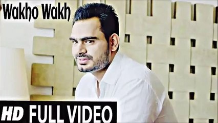 Wakho Wakh -- Prabh Gill (Full Song)  Channo -- New Punjabi Songs 2016