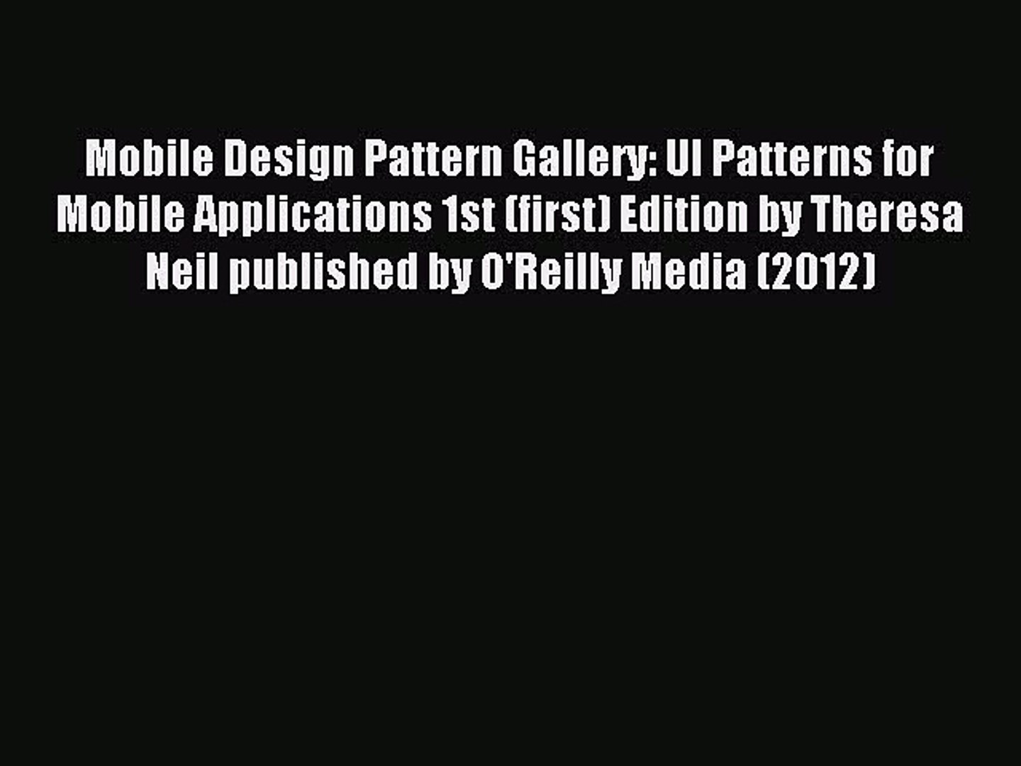 (PDF Download) Mobile Design Pattern Gallery: UI Patterns for Mobile Applications 1st (first)