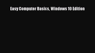 [PDF Download] Easy Computer Basics Windows 10 Edition [Read] Full Ebook