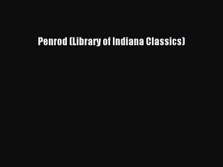 (PDF Download) Penrod (Library of Indiana Classics) Download