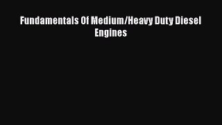 [PDF Download] Fundamentals Of Medium/Heavy Duty Diesel Engines  Free PDF